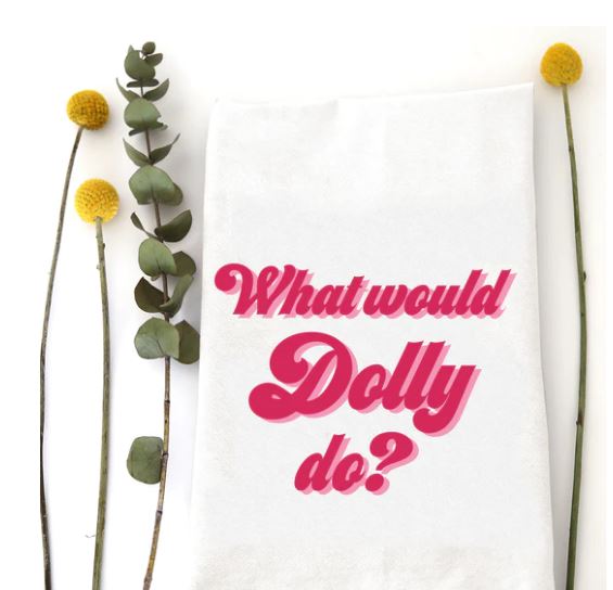 What would dolly do tea towel
